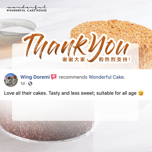 “Love all their cakes. Tasty and less sweet; suitable for all age😋"