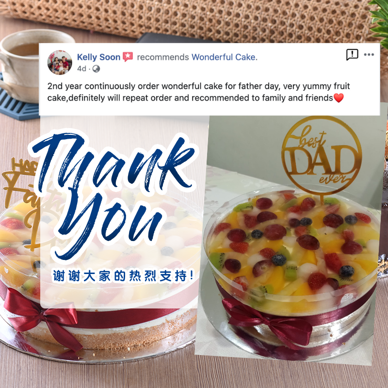 “2nd year continuously order wonderful cake for father day, very yummy fruit cake,definitely will repeat order and recommended to family and friends❤”