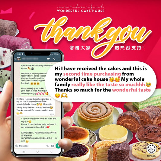 Hi I have received the cakes and this is my second time purchasing from wonderful cake house 🥳🥰My whole family really like the taste so muchhhh🥺 Thanks so much for the wonderful taste 😋🫶